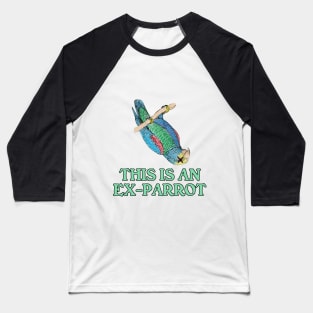 This Is an Ex-Parrot Baseball T-Shirt